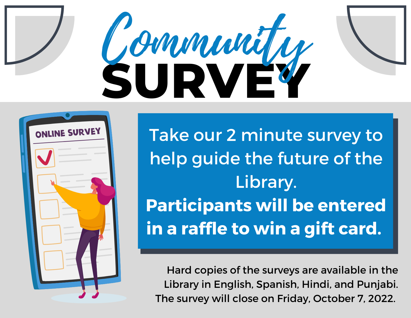 Photo with information stating that the community survey is now available until October 7th. Participants will be entered to win a gift card. 